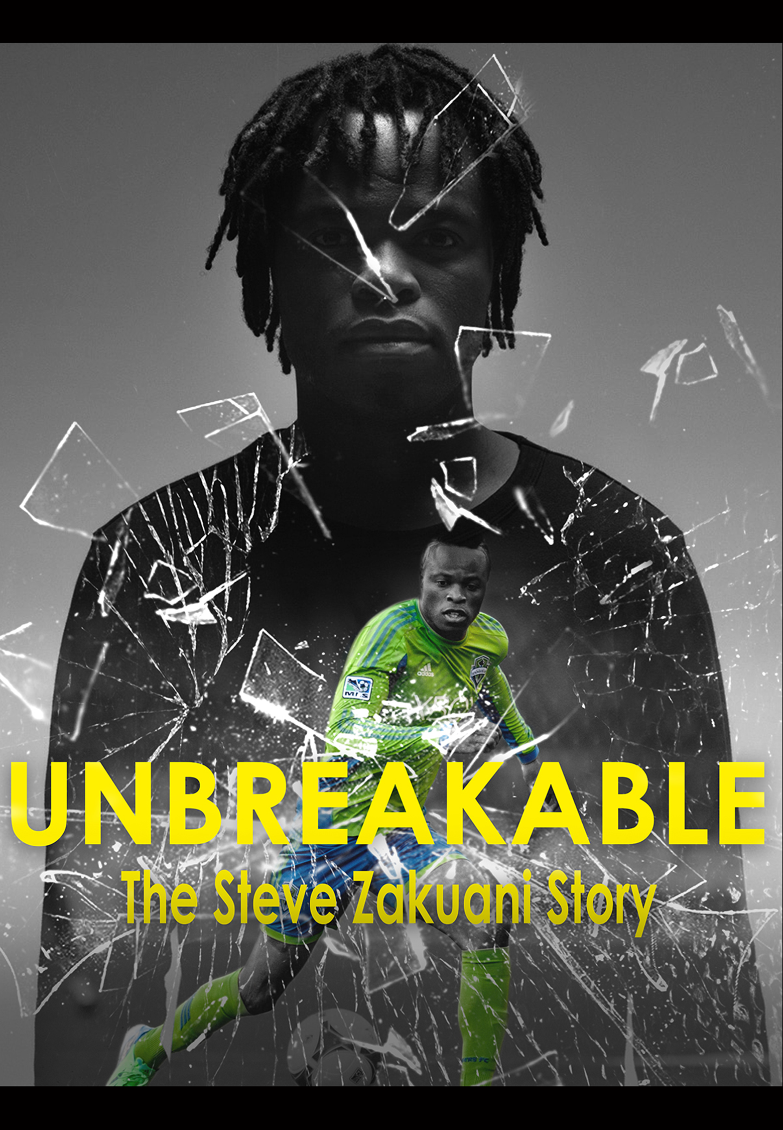 Unbreakable - The Steve Zakuani Story